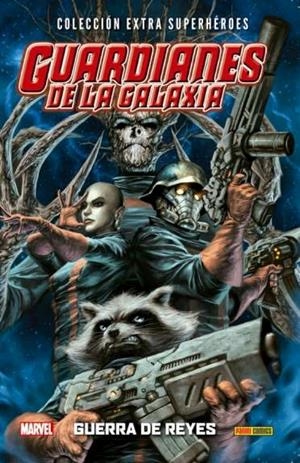 COLECCIÓN EXTRA SUPERHÉROES 74. GUARDIANES DE LA GALAXIA 02 : GUERRA DE REYES | 9788491671268 | ABNETT, DAN / LANNING, ANDY