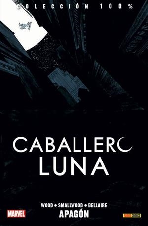 100% MARVEL. CABALLERO LUNA 02 : APAGÓN | 9788490941751 | WOOD, BRIAN / SMALLWOOD, GREG