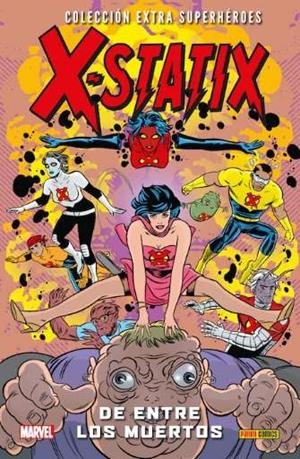 EXTRA SUPERHÉROES 66. X-STATIX 02 : DE ENTRE LOS MUERTOS | 9788490947401 | MILLIGAN, PETER / ALLRED, MIKE / DRAGOTTA, NICK