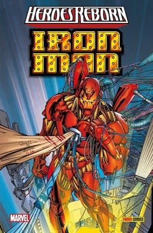 HEROES REBORN : IRON MAN | 9788491679103 | LOBDELL, SCOTT / PORTACIO, WHILCE