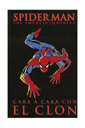 SPIDERMAN : LOS IMPRESCINDIBLES 07. CARA A CARA CON EL CLON | 9788496734906