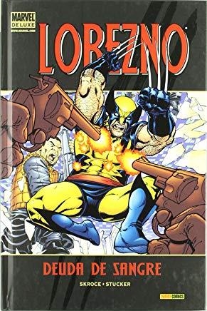 LOBEZNO : DEUDA DE SANGRE | 9788498854978 | SKROCE, STEVE