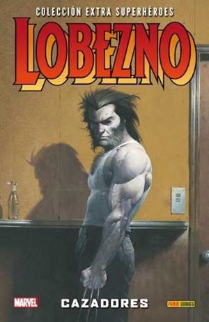 LOBEZNO 02 : CAZADORES | 9788490943328 | TIERI, FRANK / CHEN, SEAN