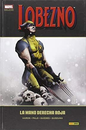 LOBEZNO 07 : LA MANO DERECHA ROJA | 9788490944936 | AARON, JASON / PALO, JEFTE