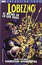 LOBEZNO : EL MEJOR EN LO QUE HACE 02 : CUARENTENA INTERRUMPIDA | 9788490240700 | HUSTON, CHARLIE