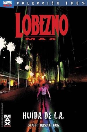 LOBEZNO MAX 2 : HUIDA DE L.A. | 9788490245828 | STARR, JASON