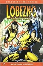 LOBEZNO PRIMERA CLASE 01 : EL SISTEMA DE LOS COLEGAS | 9788498851557 | VAN LENTE, FRED