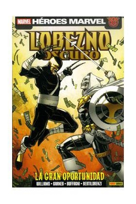 LOBEZNO OSCURO 05 : LA GRAN OPORTUNIDAD | 9788490241455 | WILLIAMS, ROB