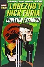 LOBEZNO Y NICK FURIA : CONEXION ESCORPIO | 9788490244319 | CHAYKIN, HOWARD
