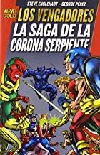 VENGADORES, LOS : LA SAGA DE LA CORONA SERPIENTE | 9788498858624 | ENGLEBART, STEVE