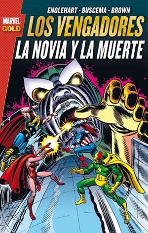 VENGADORES, LOS. LA NOVIA Y LA MUERTE | 9788490941225 | ENGLEHART, STEVE / BROWN, BOB / BUSCEMA, JOHN