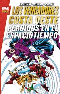 VENGADORES COSTA OESTE, LOS : PERDIDOS EN EL ESPACIOTIEMPO | 9788490946688 | ENGLEHART, STEVE / MILGROM, AL