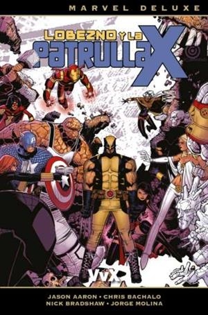 MARVEL DELUXE. LOBEZNO Y LA PATRULLA-X 02 : VVX | 9788491671275 | AARON, JASON / BACHALO, CHRIS