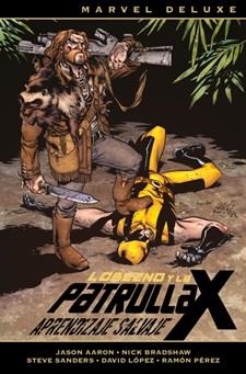 MARVEL DELUXE. LOBEZNO Y LA PATRULLA-X 03 : APRENDIZAJE SALVAJE | 9788491673125 | AARON, JASON / PÉREZ, RAMÓN / BRADSHAW, NICK