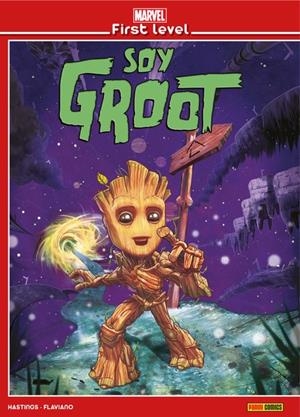 MARVEL FIRST LEVEL 02 : SOY GROOT | 9788491676621 | HASTINGS, CHRIS / ARMENTARO, FLAVIANO
