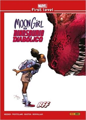 MARVEL FIRST LEVEL 14 : MOON GIRL Y DINOSAURIO DIABOLICO : BFF | 9788491678731 | REEDER, AMY / MONTCLARE, BRANDON / BUSTOS, NATACHA
