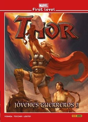 MARVEL FIRST LEVEL 11 : THOR : JÓVENES GUERREROS 2 | 9788491678380 | YOSHIDA, AKIRA / TOCCHINI, GREG