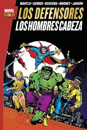 MARVEL GOLD. LOS DEFENSORES : LOS HOMBRES CABEZA | 9788490948835 | GERBER, STEVE / BUSCEMA, SAL