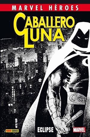 MARVEL HEROES 71. CABALLERO LUNA 02 : ECLIPSE | 9788490946428 | MOENCH, DOUG / SIENKIEWICZ, BILL