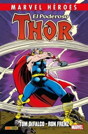 MARVEL HÉROES. EL PODEROSO THOR DE DEFALCO Y FRENZ 01 | 9788491671039 | DEFALCO, TOM / FRENZ, RON