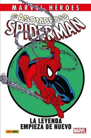 MARVEL HÉROES. EL ASOMBROSO SPIDERMAN : LA LEYENDA EMPIEZA DE NUEVO | 9788491674740 | MICHELINIE, DAVID / DEMATTEIS,  J. M.