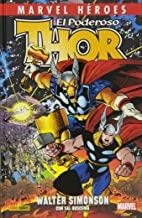 MARVEL HEROES 48 : THOR DE WALTER SIMONSON, PRIMERA PARTE | 9788490245330 | SIMONSON, WALTER