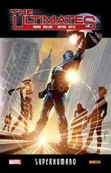 MARVEL INTEGRAL. THE ULTIMATES 01 : SUPERHUMANO | 9788491673149 | MILLAR, MARK / HITCH, BRYAN