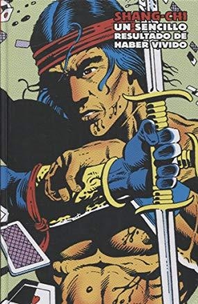 SHANG-CHI 06 : UN DOLOROSO RESULTADO DE HABER VIVIDO (MARVEL LIMITED EDITION) | 9788416986378 | MOENCH, DOUG