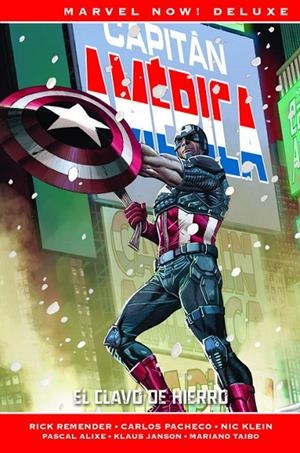 MARVEL NOW! DELUXE. CAPITÁN AMÉRICA DE RICK REMENDER 02 : EL CLAVO DE HIERRO | 9788491678700 | PACHECO, CARLOS / REMENDER, RICK / KLEIN, NIC / ALIXE, PASCAL