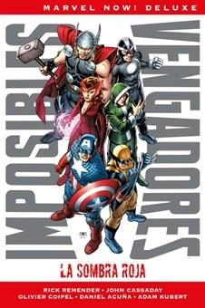 MARVEL NOW! DELUXE. IMPOSIBLES VENGADORES 01 : LA SOMBRA ROJA | 9788491673132 | REMENDER, RICK / ACUÑA, DANIEL