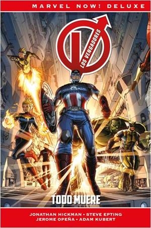 MARVEL NOW! DELUXE. LOS VENGADORES 01 : TODO MUERE | 9788491673712 | HICKMAN, JONATHAN / MCNIVEN, STEVE / OPEÑA, JEROME