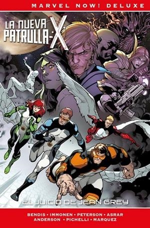 MARVEL NOW! DELUXE. LA NUEVA PATRULLA-X 04 : EL JUICIO DE JEAN GREY | 9788491677536 | IMMONEN, STUART / BENDIS, BRIAN MICHAEL