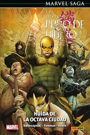 MARVEL SAGA 78. EL INMORTAL PUÑO DE HIERRO 05 : HUÍDA DE LA OCTAVA CIUDAD | 9788491678663 | GREEN, TIMOTHY / SWIERCZYNSKI, DUANE