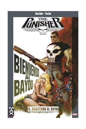 MAX PUNISHER 13 : BIENVENIDO A BAYOU | 9788498855012 | GISCHLER, VICTOR