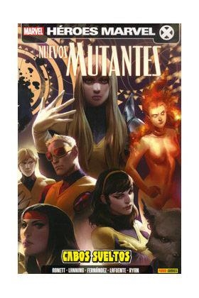 NUEVOS MUTANTES 04 : CABOS SUELTOS | 9788490240250 | ABNETT, DAN