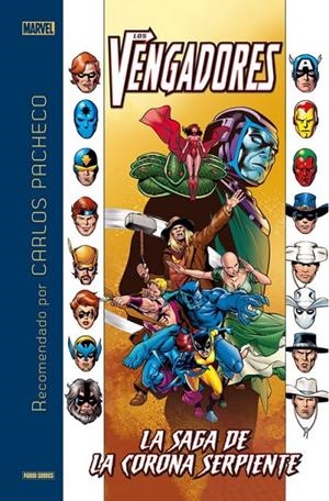 CARLOS PACHECO RECOMIENDA - LOS VENGADORES. LA SAGA DE LA CORONA SERPIENTE | 9788491678335 | PEREZ, GEORGE / ENGLEHART, STEVE