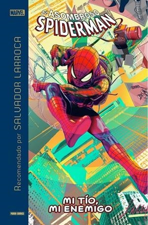 SALVADOR LARROCA RECOMIENDA - EL ASOMBROSO SPIDERMAN : MI TIO, MI ENEMIGO | 9788491678342 | CONWAY, GERRY / ANDRU, ROSS