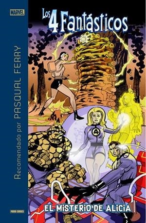 PASQUAL FERRY RECOMIENDA - LOS 4 FANTASTICOS : EL MISTERIO DE ALICIA | 9788491678359 | LEE, STAN / KIRBY, JACK