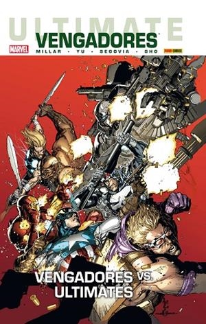 ULTIMATE VENGADORES 04 : VENGADORES VS. ULTIMATES | 9788490248874 | MILLAR, MARK / YU / SEGOVIA / GHO