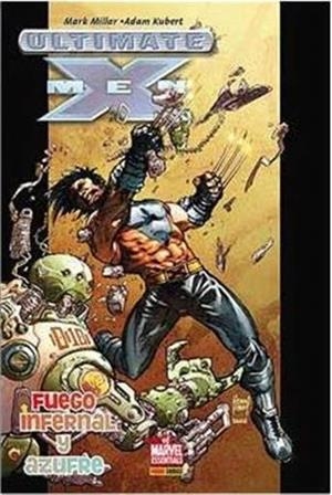 ULTIMATE X-MEN 04 : FUEGO INFERNAL Y AZUFRE | 9788498851854 | MILLAR, MARK