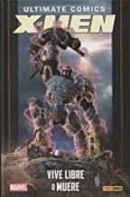 ULTIMATE X-MEN 17 : VIVE LIBRE O MUERE | 9788490941591 | SPENCER, NICK / MEDINA, PACO