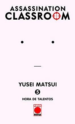 ASSASSINATION CLASSROOM 05 : HORA DE TALENTOS | 9788490941348 | MATSUI, YUSEI