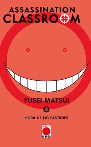 ASSASSINATION CLASSROOM 04 : HORA DE NO FASTIDIES | 9788490940785 | MATSUI, YUSEI
