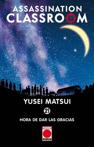 ASSASSINATION CLASSROOM 21 : ES HORA DE DAR LAS GRACIAS | 9788491673194 | MATSUI, YUSEI