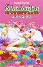 SHIBUYA LOVE HOTEL 01 : CEREZO | 9788498852769 | OKAZAKI, MARI
