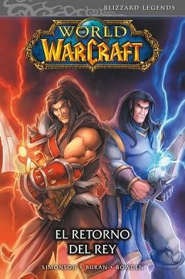 WORLD OF WARCRAFT 02 : EL RETORNO DEL REY | 9788491674535 | SIMONSON, WALTER / BURAN, JON