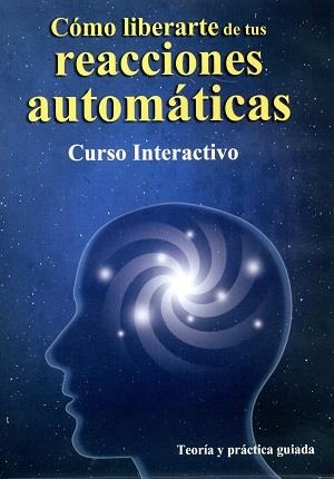 CÓMO LIBERARTE DE TUS REACCIONES AUTOMÁTICAS | 9788494116964 | KUENERZ, MARLY