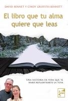 LIBRO QUE TU ALMA QUIERE QUE LEAS, EL | 9788494116919 | BENNETT, DAVID / GRIFFITH-BENNETT, CINDY