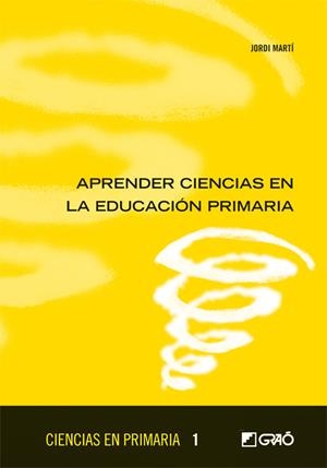 APRENDER CIENCIAS EN EDUCACIÓN PRIMARIA | 9788499804439 | MARTÍ FEIXAS, JORDI