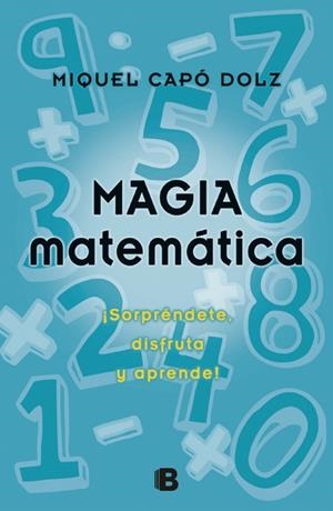 MAGIA MATEMATICA | 9788466650496 | CAPO, MIQUEL